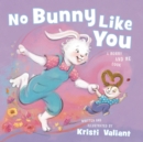 Image for No Bunny Like You : A Mommy and Me Book