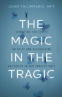 Image for The Magic in the Tragic