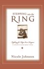 Image for Stepping Into the Ring : Fighting for Hope Over Despair in the Battle Against Breast Cancer