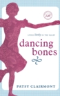 Image for Dancing Bones : Living Lively in the Valley