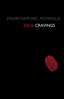 Image for Soul Cravings : An Exploration of the Human Spirit