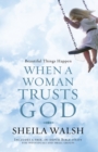 Image for Beautiful Things Happen When a Woman Trusts God