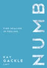 Image for Numb: Find Healing In Feeling