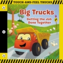 Image for Big Trucks: A Touch-and-Feel Book