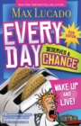 Image for Every Day Deserves a Chance - Teen Edition : Wake Up and Live!