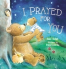 Image for I prayed for you