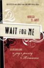 Image for Wait for Me : Rediscovering the Joy of Purity in Romance