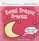 Image for Sweet Dreams Princess : 84 Favorite Bedtime Bible Stories Read by Sheila Walsh
