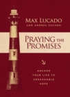 Image for Praying the promises: anchor your life to unshakable hope