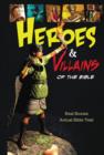 Image for Heroes and Villains of the Bible
