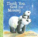 Image for Thank You, God, For Mommy