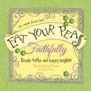 Image for Eat Your Peas, Faithfully: Simple Truths and Happy Insights
