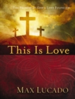 Image for This is Love: The Extraordinary Story of Jesus
