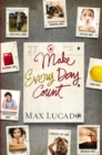 Image for Make every day count
