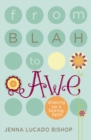 Image for From blah to awe: shaking up a boring faith