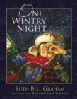 Image for One Wintry Night : A Classic Retelling of the Christmas Story, from Creation to the Resurrection