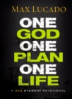 Image for One God, One Plan, One Life : A 365 Devotional (A Teen Devotional to Inspire Faith, Confront Social Issues, and Grow Closer to God)