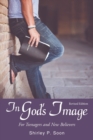 Image for In God&#39;s Image : For Teenagers and New Believers