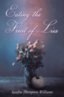 Image for Eating the Fruit of Lies: A Novel