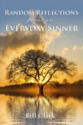 Image for Random Reflections From An Everyday Sinner