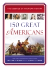 Image for 150 Great Americans