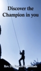 Image for Discover the Champion in You