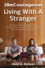 Image for 2BeCourageous (Living with a Stranger)