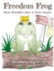 Image for Freedom Frog : How Freddie Got a New Name