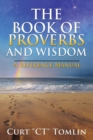 Image for The Book of Proverbs and Wisdom : A Reference Manual