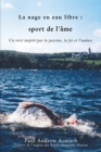 Image for Marathon Swimming The Sport of the Soul (French Language Edition) : Inspiring Stories of Passion, Faith, and Grit