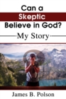 Image for Can a Skeptic Believe in God?
