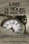 Image for Last 24 Hours, The Final Inch: A Victorious Life Is Yours For Keeps . . . Keep Your Eyes On the Finish Line