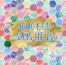 Image for Who God Says He Is