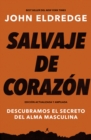 Image for Salvaje de corazon, Edicion ampliada