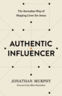 Image for Authentic influencer  : the Barnabas way of shaping lives for Jesus