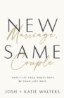 Image for New marriage, same couple: don&#39;t let your worst days be your last days