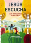 Image for Jesús Escucha: 365 Oraciones Para Niños: Un Libro De Oración De Jesús Te Llama Para Lectores Jóvenes