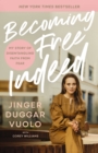 Image for Becoming Free Indeed: My Story of Disentangling Faith from Fear