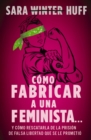Image for Como fabricar a una feminista...