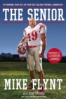 Image for The Senior : My Amazing Year as a 59-Year-Old College Football Linebacker