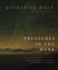 Image for Treasures in the Dark : 90 Reflections on Finding Bright Hope Hidden in the Hurting