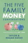 Image for The Five Family Money Conversations: Money Personalities at Every Age and Stage