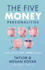 Image for The Five Money Personalities : Speaking the Same Love and Money Language