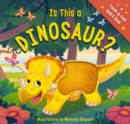 Image for Is This a Dinosaur? : A Touch-and-Feel Book