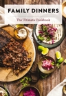 Image for Family Dinners : The Ultimate Cookbook