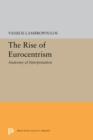 Image for The Rise of Eurocentrism: Anatomy of Interpretation