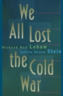 Image for We all lost the Cold War