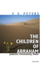 Image for The children of Abraham: Judaism, Christianity, Islam