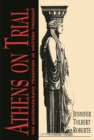 Image for Athens on Trial - The Antidemocratic Tradition in Western Thought