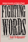 Image for Fighting Words: Individuals, Communities, and Liberties of Speech